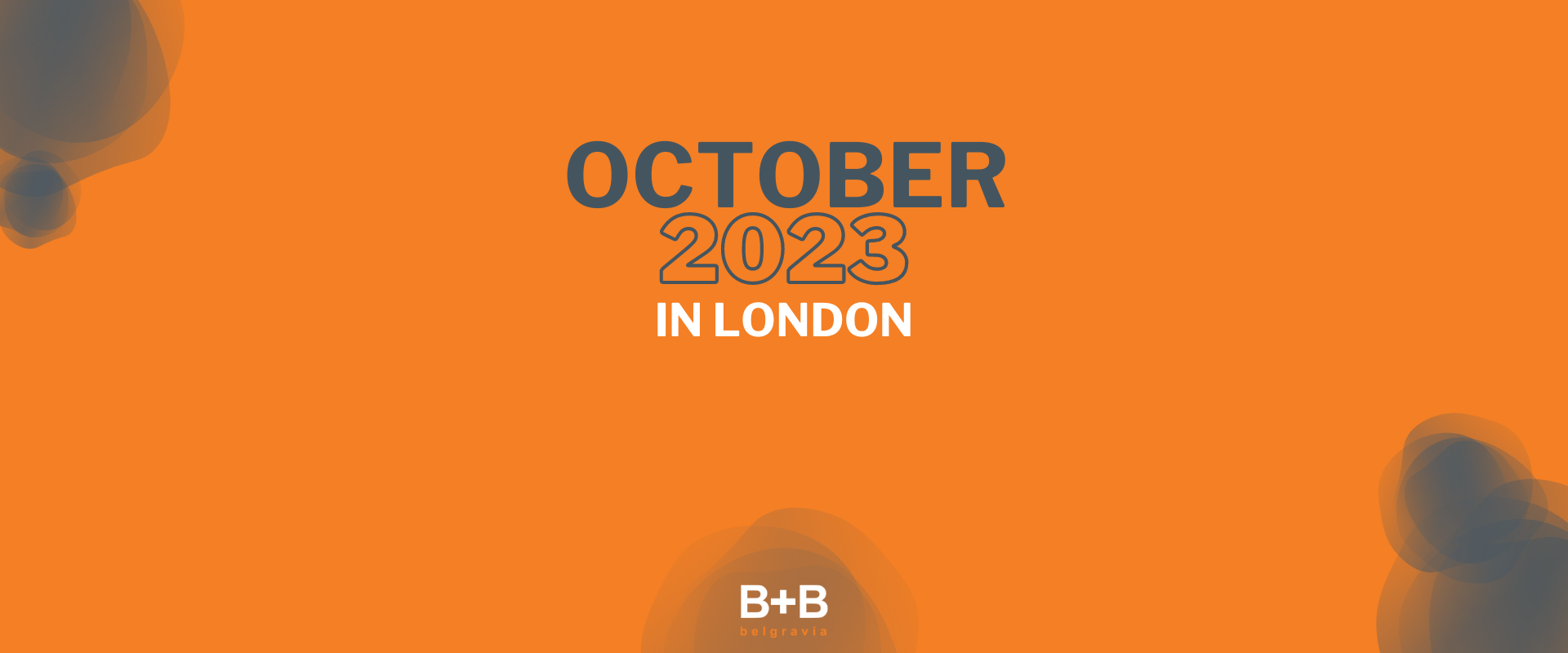 October 2023 in London - B+B Belgravia